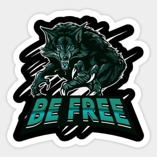 Be a free wolf Sticker